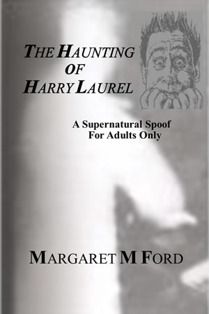 THE HAUNTING OF HARRY LAUREL <br> A Supernatural Spoof (Adult Reading)